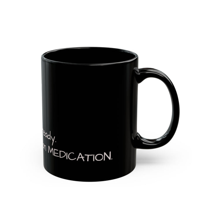 Black Ceramic Mug — Funny Mental Health Quote: "Don’t Tell Yourself" (11oz/15oz)